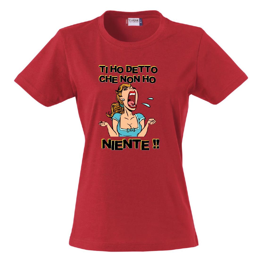 T-Shirt Donna “Ti Ho Detto Che Non Ho Niente” – Maglietta Umoristica – PS 28870-011