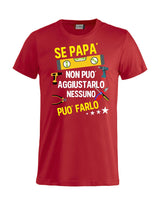 T-Shirt Personalizzabile Unisex “Se... non può aggiustarlo”  – Festa del papà - PS 27431-A044