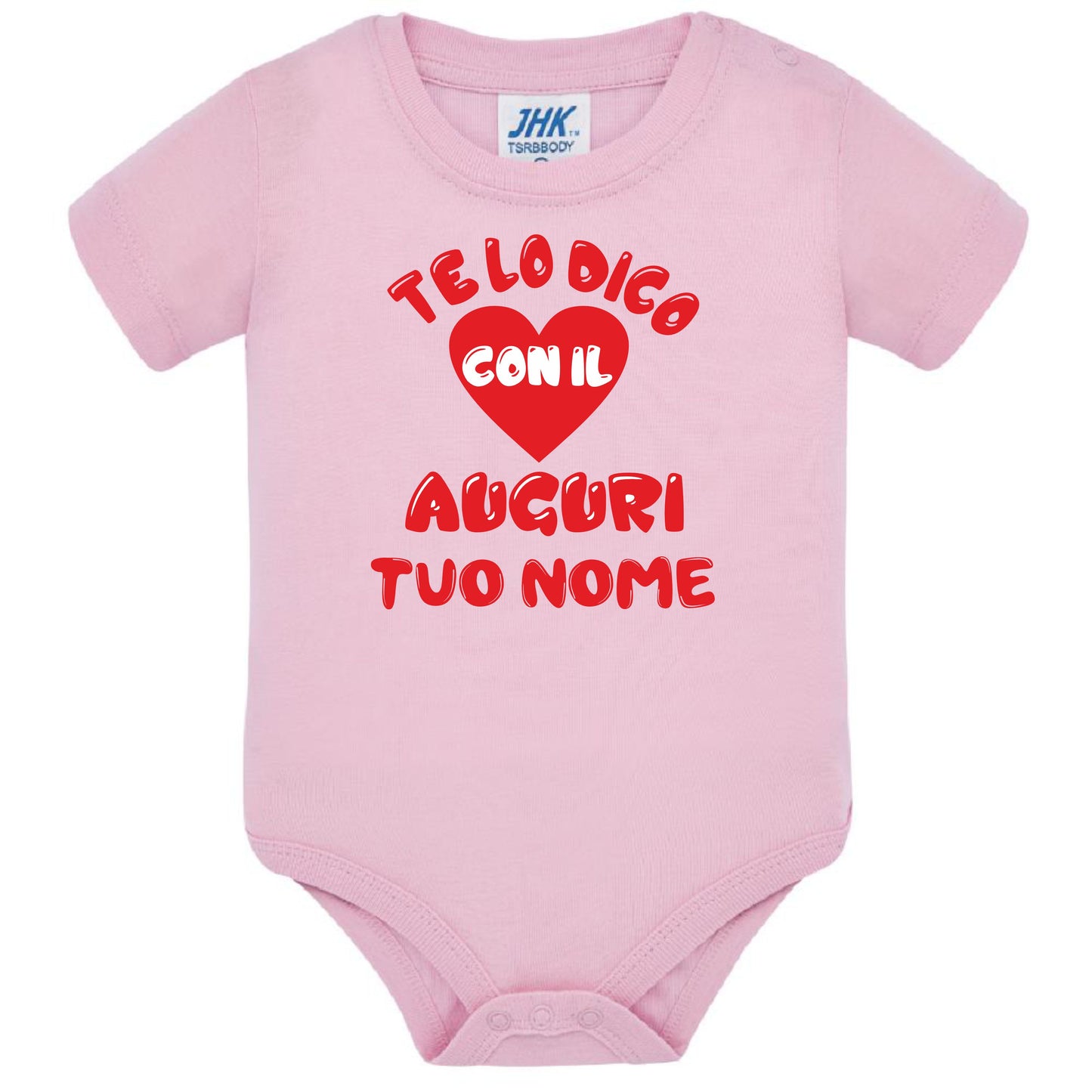 Body Neonato Personalizzato “Te Lo Dico Con Il Cuore” Auguri Papà Mamma Nonna Zia o Nome PS 28180-0003
