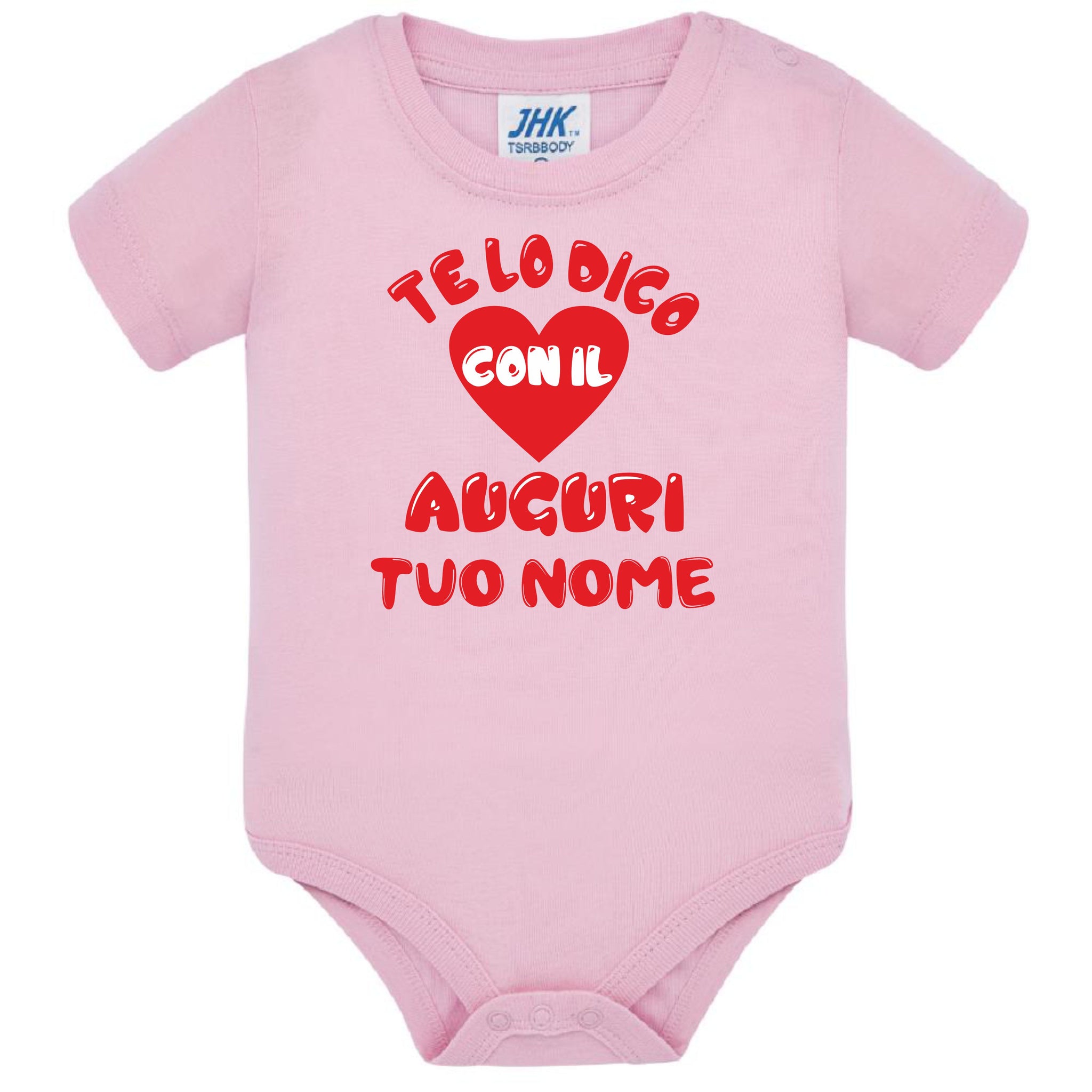 Body Neonato Personalizzato “Te Lo Dico Con Il Cuore” Auguri Papà Mamma Nonna Zia o Nome PS 28180-0003