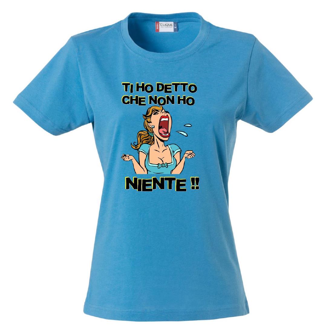 T-Shirt Donna “Ti Ho Detto Che Non Ho Niente” – Maglietta Umoristica – PS 28870-011