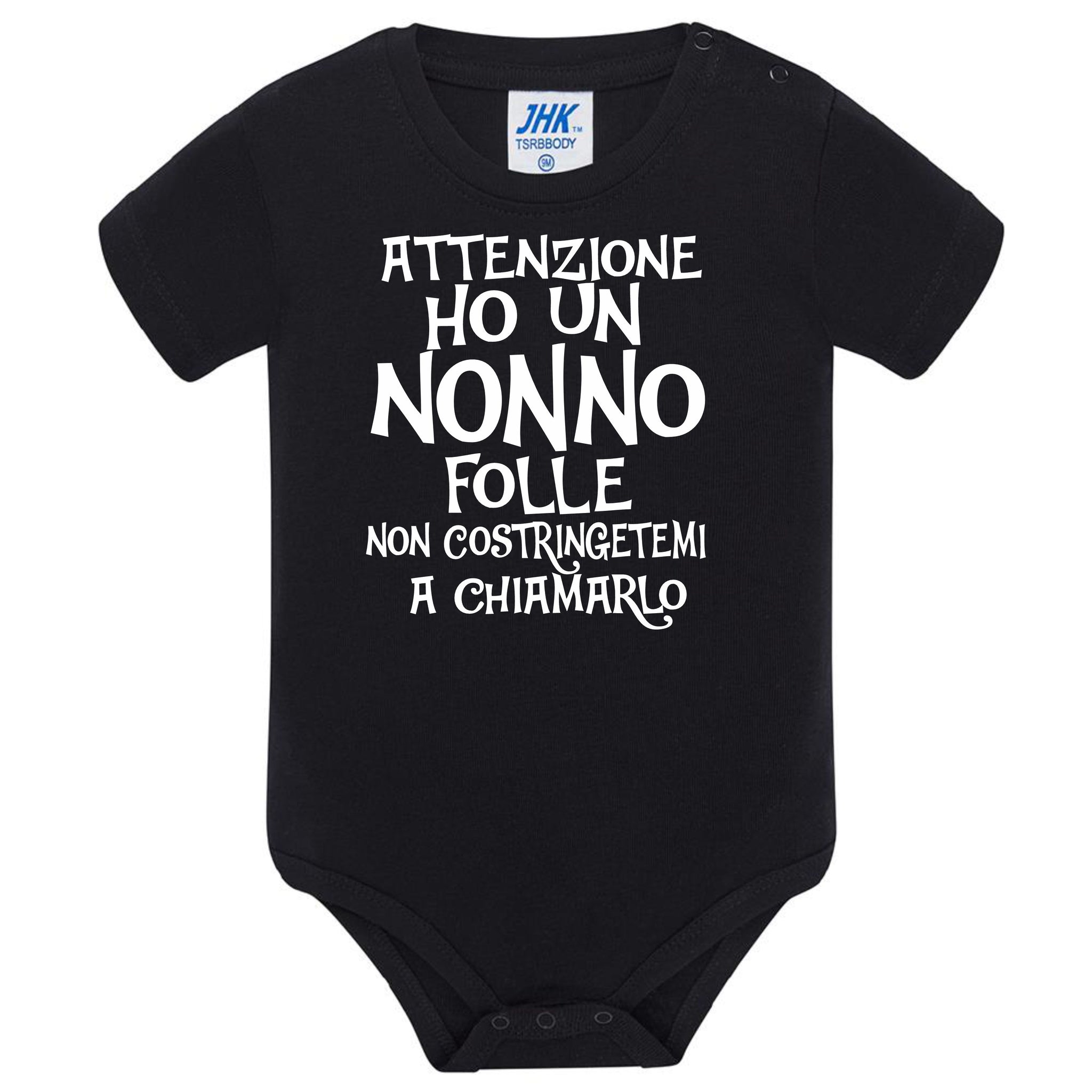 Body Neonato  Ho Un Nonno Folle Non Costringetemi a Chiamarlo PS 28180-027