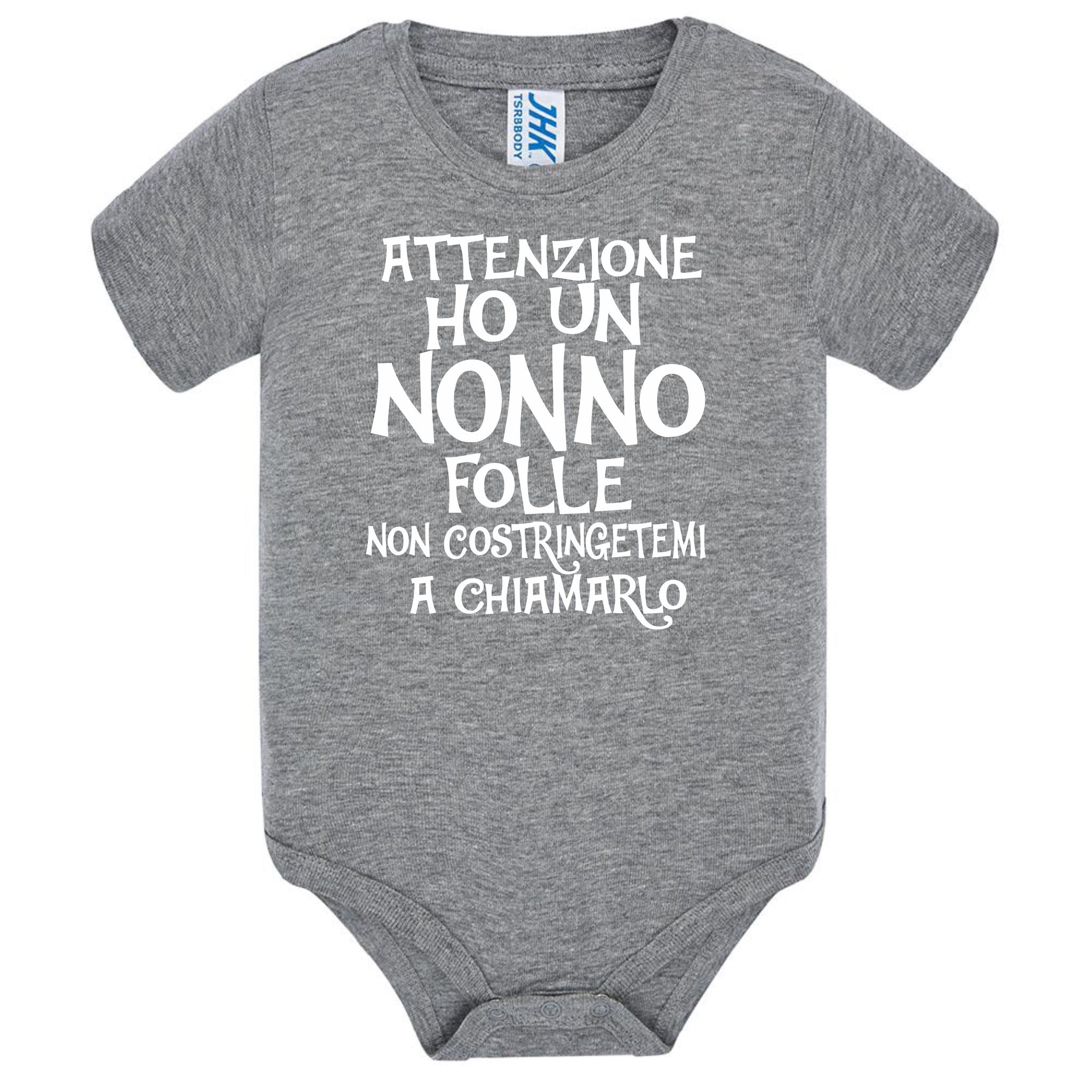 Body Neonato  Ho Un Nonno Folle Non Costringetemi a Chiamarlo PS 28180-027