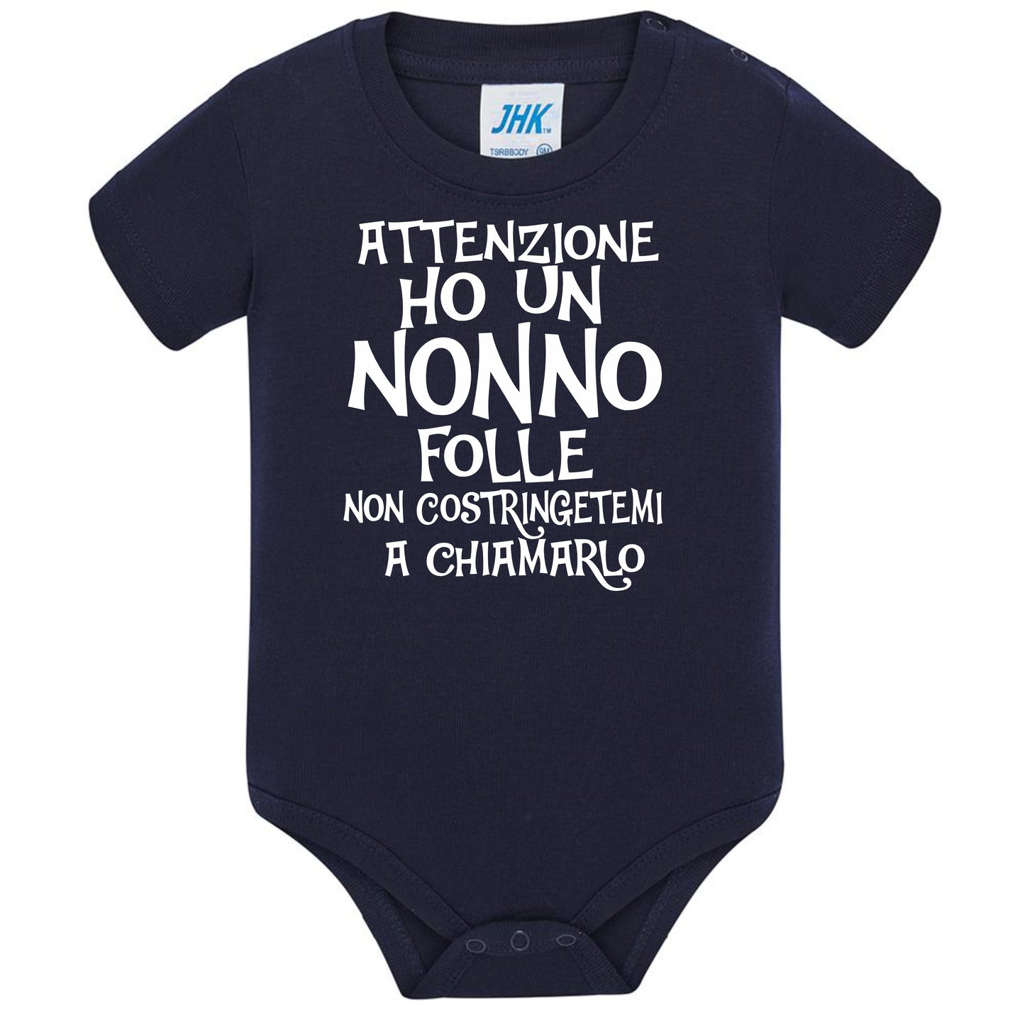 Body Neonato  Ho Un Nonno Folle Non Costringetemi a Chiamarlo PS 28180-027