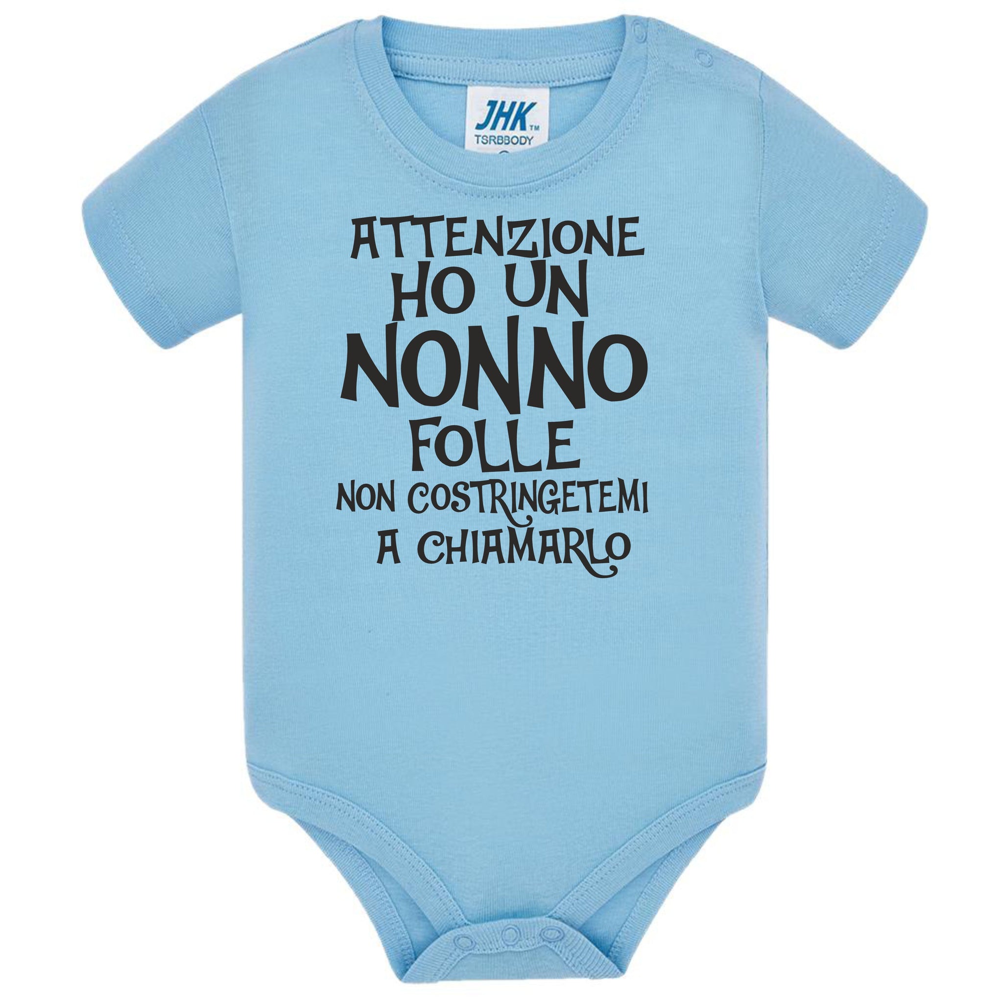Body Neonato  Ho Un Nonno Folle Non Costringetemi a Chiamarlo PS 28180-027