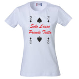 T-Shirt Donna “2 di Picche – Solo l’Asso Prende Tutto” – PS 28870-005