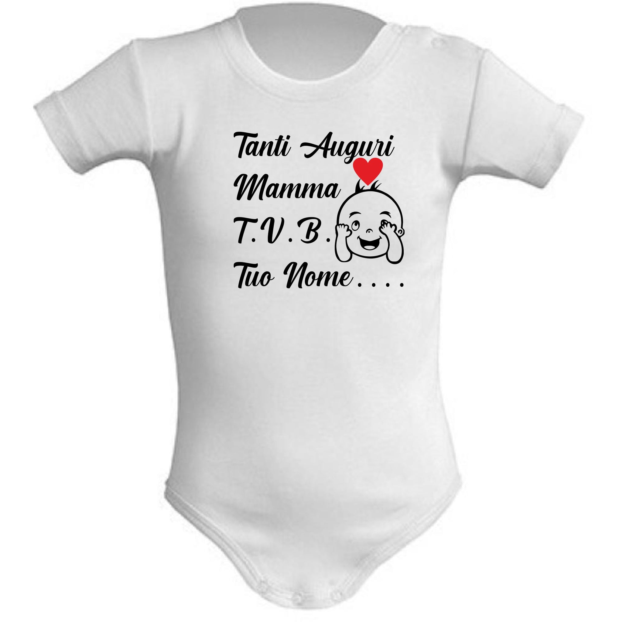 Body Neonato Tanti Auguri Papà Mamma Nonna Zia o Nome 100% Cotone PS 28180-0013