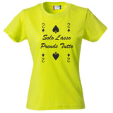 T-Shirt Donna “2 di Picche – Solo l’Asso Prende Tutto” – PS 28870-005