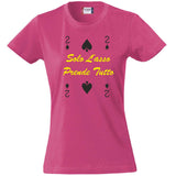 T-Shirt Donna “2 di Picche – Solo l’Asso Prende Tutto” – PS 28870-005