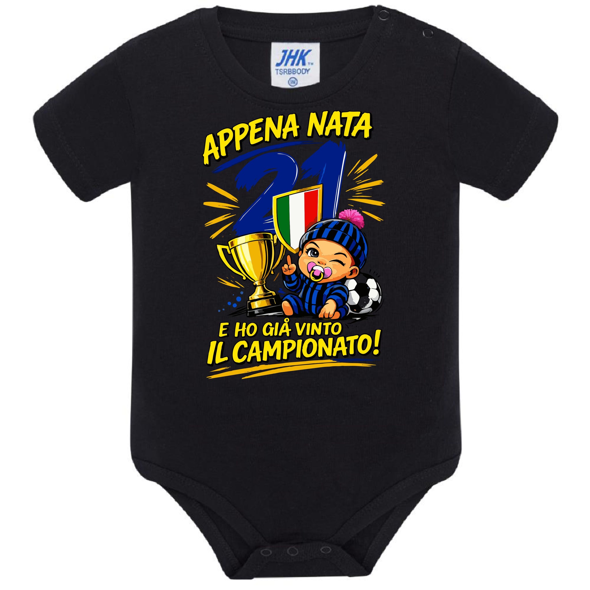 Body Scudetto Calcio Appena Nata e' Ho Gia Vinto Il Campionato NeroAzzurri Campioni D'Italia 2025/2026 21 Scudetti PS 28180-INT-11