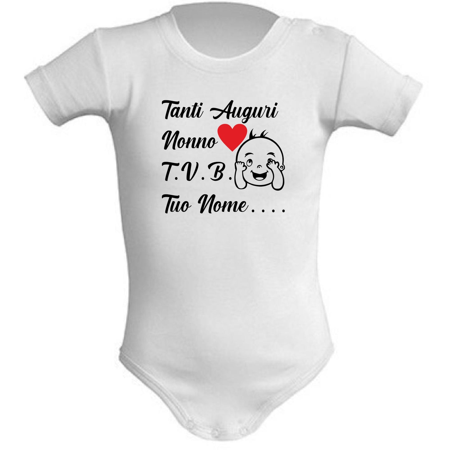 Body Neonato Tanti Auguri Papà Mamma Nonna Zia o Nome 100% Cotone PS 28180-0013